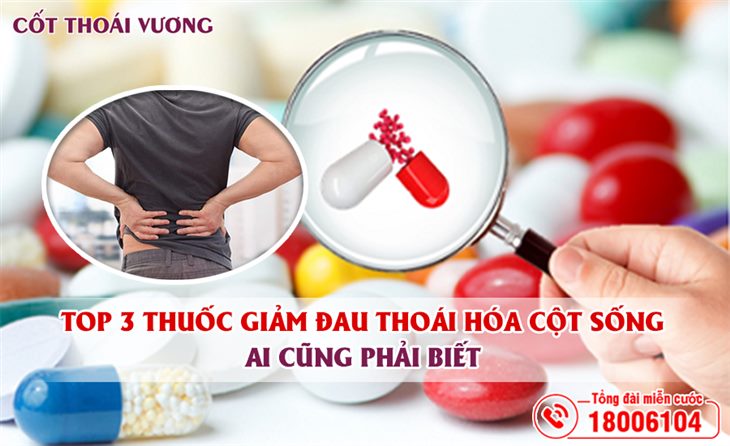 top-3-thuoc-giam-dau-thoai-hoa-cot-song-ai-cung-phai-biet