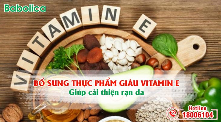 Nên bổ sung thực phẩm giàu vitamin E để cải thiện rạn da