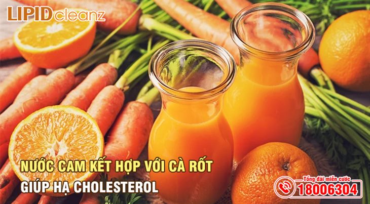 Nước cam kết hợp với cà rốt giúp hạ cholesterol