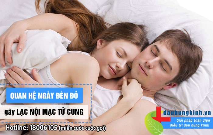 CÓ AI NGỜ: Quan hệ vào ngày "đèn đỏ" gây lạc nội mạc tử cung