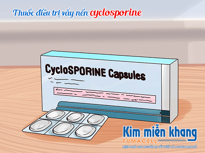Thuốc điều trị vẩy nến cyclosporine có ưu, nhược điểm gì?