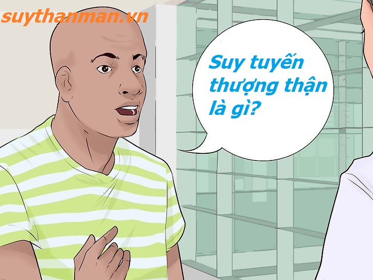 Bệnh suy tuyến thượng thận có chữa được không? Câu trả lời chính xác nhất TẠI ĐÂY