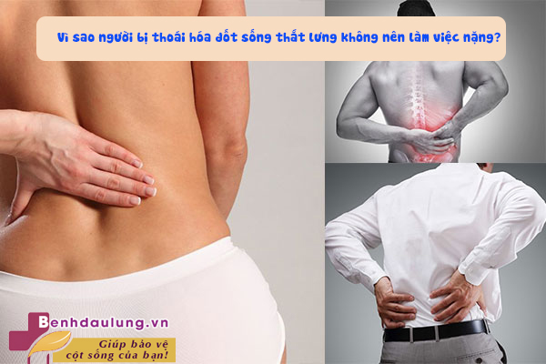 Thoái hóa đốt sống thắt lưng, không dám làm việc nặng - Giải pháp là gì?