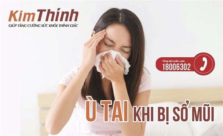 Tại Sao Lại Bị ù Tai Khi Xì Mũi Cải Thiện Hiệu Quả Bằng Cách Nào 