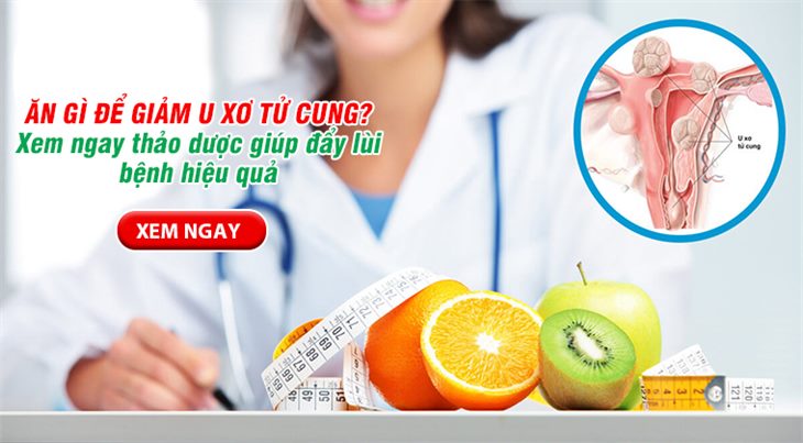 Ăn gì để giảm u xơ tử cung? Xem ngay thảo dược giúp đẩy lùi bệnh hiệu quả