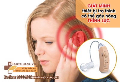 GIẬT MÌNH: Thiết bị trợ thính có thể làm hỏng THÍNH LỰC của bạn!