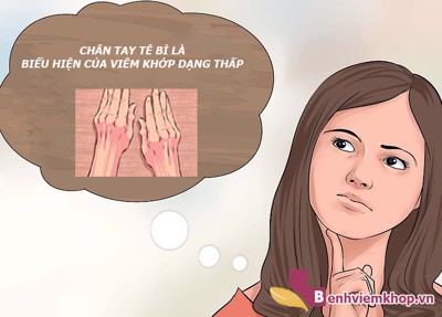 Chân tay tê bì – Lời “cảnh báo” về nguy cơ VIÊM KHỚP DẠNG THẤP