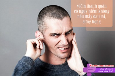 Viêm thanh quản có nguy hiểm không nếu cổ họng sưng tấy, nói là đau tận mang tai? 
