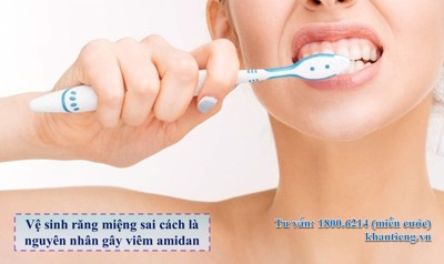 “Sai sách” điển hình trong vệ sinh răng miệng là nguyên nhân gây viêm amidan