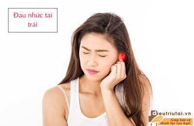 Đau nhức tai trái là mắc bệnh lý gì? Cải thiện bằng cách nào?