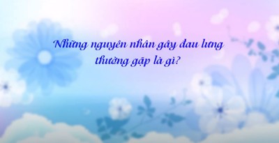 Những nguyên nhân gây đau lưng thường gặp là gì?