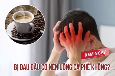 Bị đau đầu có nên uống cà phê không? Xem ngay câu trả lời!