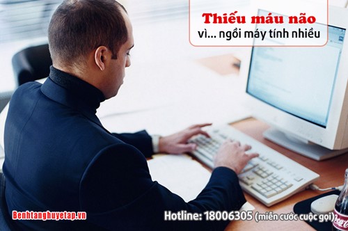 Thiếu máu não vì… ngồi máy tính nhiều – CÁCH PHÒNG TRÁNH LÀ GÌ?