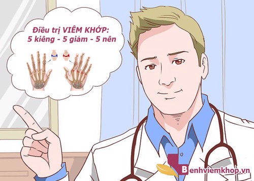 Điều trị VIÊM KHỚP: 5 kiêng - 5 giảm - 5 nên