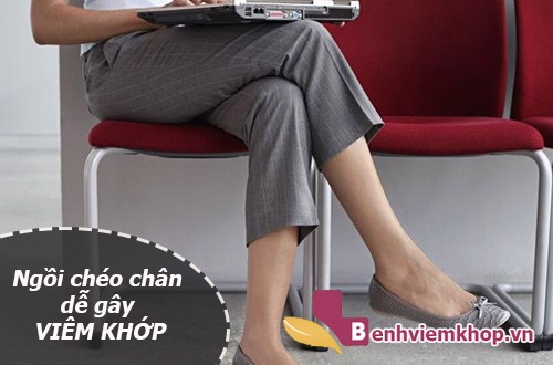 Thói quen ngồi xổm, ngồi chéo chân dễ gây VIÊM KHỚP. Tại sao?