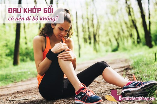 Người bị ĐAU KHỚP GỐI có nên đi bộ không? – XEM NGAY lời khuyên của chuyên gia