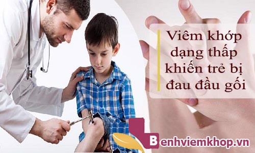 Trẻ bị đau đầu gối và biện pháp khắc phục hiệu quả, an toàn