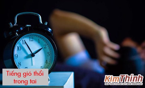 Có tiếng gió thổi trong tai là bị gì? Cải thiện hiệu quả bằng cách nào?