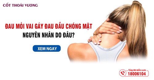 Đau mỏi vai gáy đau đầu chóng mặt phải làm sao?  