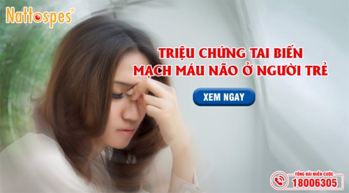 Triệu chứng tai biến mạch máu não ở người trẻ và giải pháp cải thiện nhờ thảo dược