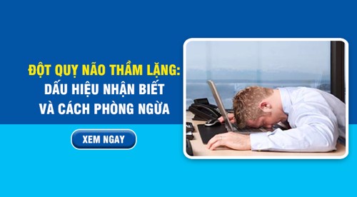 Đột quỵ não thầm lặng: Dấu hiệu nhận biết và cách phòng ngừa. CLICK XEM NGAY!