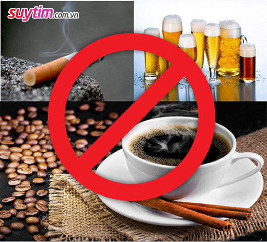 Tránh sử dụng các chất kích thích như bia, thuốc lá, cà phê…